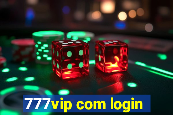 777vip com login